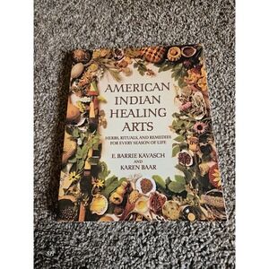 American Indian Healing Arts: Herbs, Rituals, Remedies . N2
